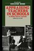 Appraising Teachers in Schools