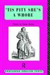 'Tis Pity She's A Whore