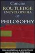 Concise Routledge Encyclopedia of Philosophy