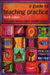 Guide to Teaching Practice
