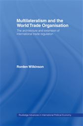 Multilateralism and the World Trade Organisation