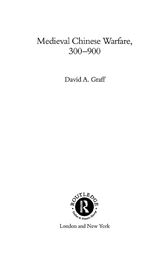 Medieval Chinese Warfare 300-900