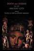 Death and Disease in the Ancient City