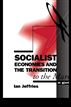 Socialist Economies and the Transition to the Market
