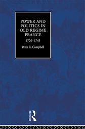 Power and Politics in Old Regime France, 1720-1745