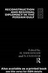 Reconstruction and Regional Diplomacy in the Persian Gulf