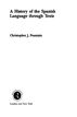 History of the Spanish Language Through Texts