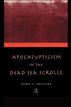 Apocalypticism in the Dead Sea Scrolls