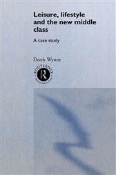 Leisure, Lifestyle and the New Middle Class