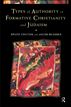Types of Authority in Formative Christianity and Judaism