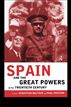 Spain and the Great Powers in the Twentieth Century