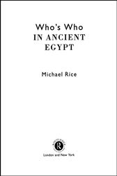 Who's Who in Ancient Egypt