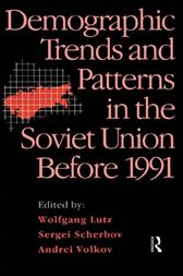 Demographic Trends and Patterns in the Soviet Union Before