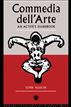 Commedia Dell'Arte: An Actor's Handbook