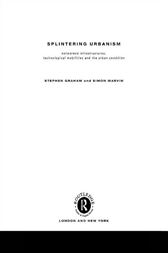 Splintering Urbanism