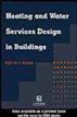 Heating and Water Services Design in Buildings
