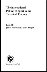 International Politics of Sport in the Twentieth Century