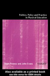 Politics, Policy and Practice in Physical Education