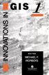 Innovations In GIS 1