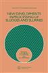 New Developments in Processing of Sludges and Slurries