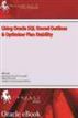 Using Oracle SQL Stored Outlines & Optimizer Plan Stability