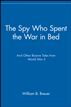 The Spy Who Spent the War in Bed
