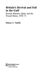 Britain's Revival and Fall in the Gulf