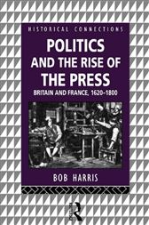 Politics and the Rise of the Press