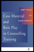 Case Material and Role Play in Counselling Training