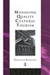 Managing Quality Cultural Tourism