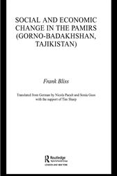 Social and Economic Change in the Pamirs, Tajikistan