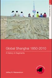 Global Shanghai, 1850–2010