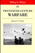 Who's Who in Twentieth Century Warfare
