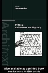 Drifting - Architecture and Migrancy