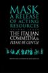 The Italian Commedia and Please be Gentle