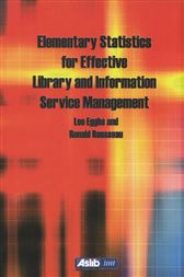 Elementary Statistics for Effective Library and Information