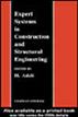 Expert Systems in Construction and Structural Engineering