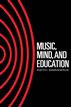 Music, Mind and Education
