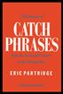 Dictionary of Catch Phrases