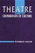 Theatre at the Crossroads of Culture