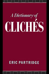 Dictionary of Cliches