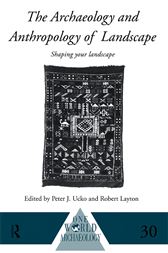 Archaeology and Anthropology of Landscape