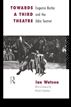 Towards a Third Theatre