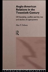 Anglo-American Relations in the Twentieth Century