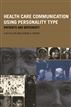 Health Care Communication Using Personality Type