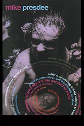 Cultural Criminology and the Carnival of Crime