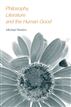 Philosophy, Literature and the Human Good