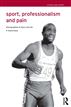 Sport, Professionalism and Pain