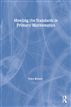 Meeting the Standards in Primary Mathematics