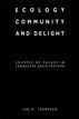 Ecology, Community and Delight